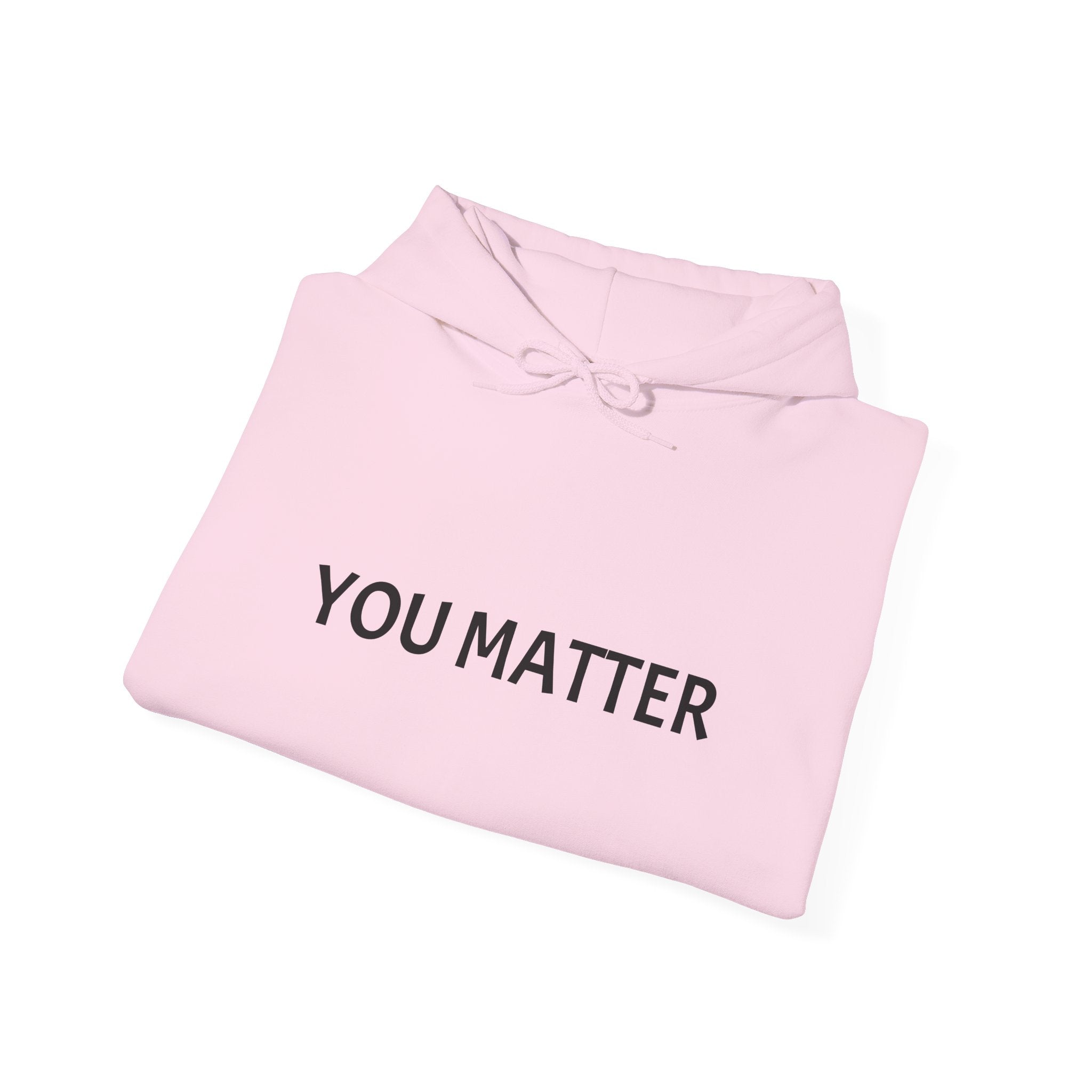 You Matter Hoodie, Unisex Sweatshirt for Self-Care, Motivational Gift, Cozy Apparel for Mental Health Awareness, Casual Wear