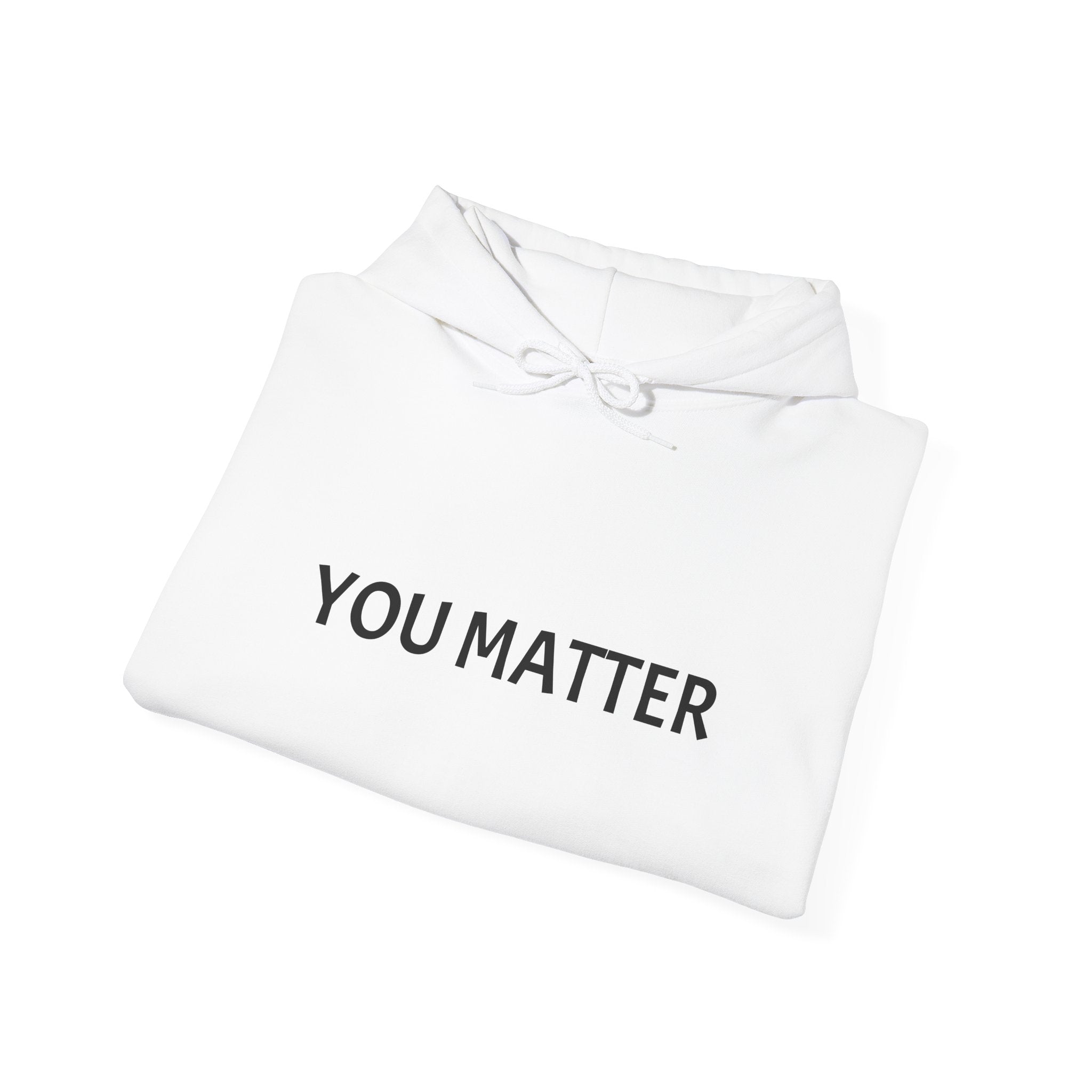 You Matter Hoodie, Unisex Sweatshirt for Self-Care, Motivational Gift, Cozy Apparel for Mental Health Awareness, Casual Wear