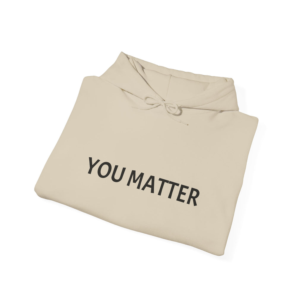 You Matter Hoodie, Unisex Sweatshirt for Self-Care, Motivational Gift, Cozy Apparel for Mental Health Awareness, Casual Wear