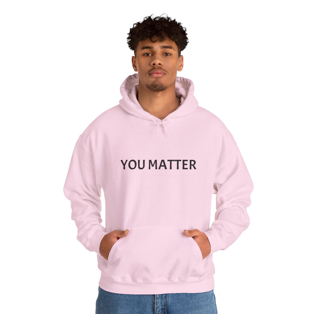 You Matter Hoodie, Unisex Sweatshirt for Self-Care, Motivational Gift, Cozy Apparel for Mental Health Awareness, Casual Wear